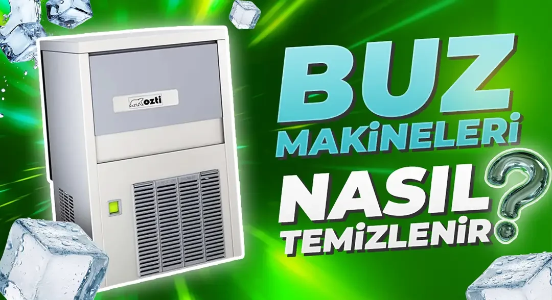Buz Makineleri Nasıl Temizlenir?