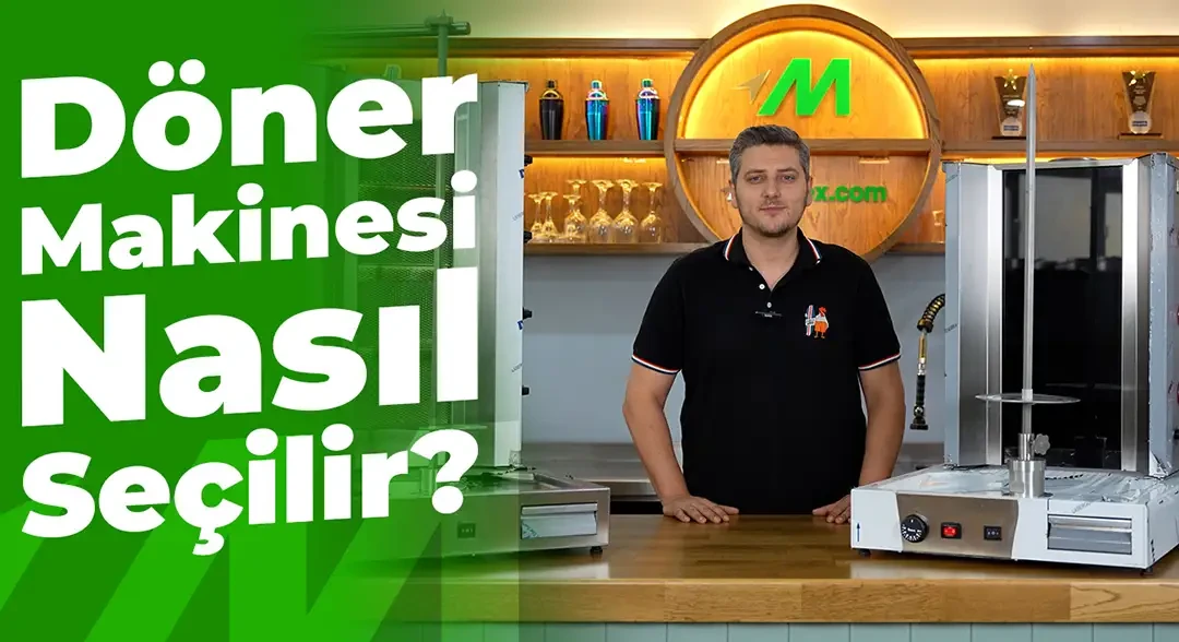 İşletmeniz İçin Döner Makinesi Nasıl Seçilir?