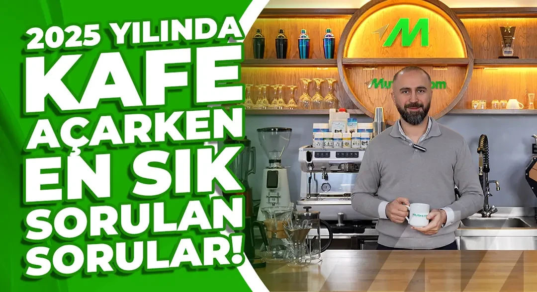 2025 Yılında Kafe Açarken En Sık Sorulan Sorular! | Bilmeniz Gereken Kritik Detaylar