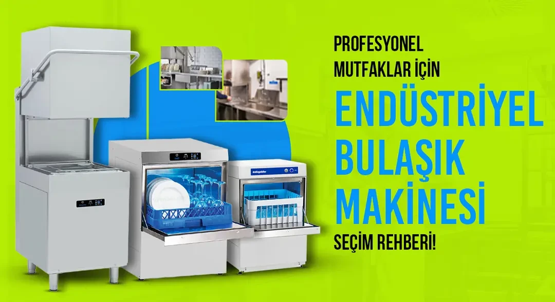 Profesyonel Mutfaklar İçin Endüstriyel Bulaşık Makinesi Seçim Rehberi